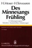 Des Minnesangs Frühling Band II: Editionsprinzipien, Melodien, Handschriften, Erläuterungen / Des Minnesangs Frühling Bd.2