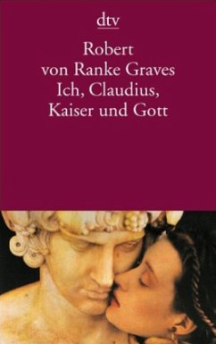 Ich, Claudius, Kaiser und Gott - Graves, Robert von Ranke