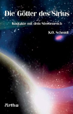 Die Götter des Sirius - Schmidt, K. O
