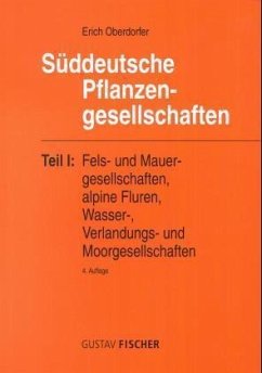 Felsgesellschaften und Mauergesellschaften, alpine Fluren, Wassergesellschaften / Süddeutsche Pflanzengesellschaften 1