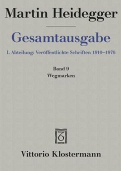 Gesamtausgabe Abt. 1 Veröffentlichte Schriften Bd. 9. Wegmarken - Heidegger, Martin