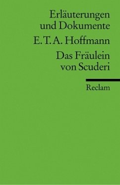 Ernst Th. A. Hoffmann 'Das Fräulein von Scuderi' - Hoffmann, E. T. A.