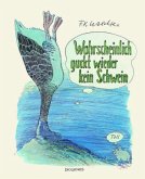 Wahrscheinlich guckt wieder kein Schwein