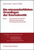 Geometrische Raumakustik, Statistische Raumakustik, Psychologische Raumakustik / Die wissenschaftlichen Grundlagen der Raumakustik, 2 Bde. 1