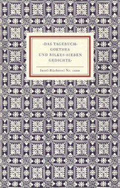 'Das Tagebuch' Goethes und Rilkes 'Sieben Gedichte'