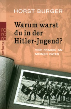 Warum warst du in der Hitlerjugend? - Burger, Horst