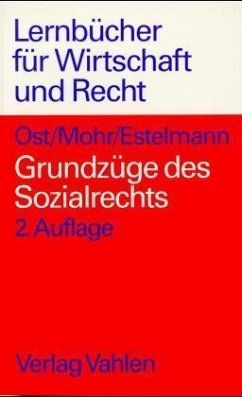 Grundzüge des Sozialrechts - Ost, Wolfgang; Mohr, Gerhard; Estelmann, Martin
