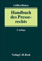 Handbuch des Presserechts - Löffler, Martin / Ricker, Reinhart (Begr.) / Ricker, Reinhart (Fortg.)