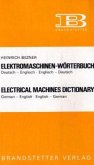 Elektromaschinen-Wörterbuch, Deutsch-Englisch / Englisch-Deutsch Elektromaschinen-Wörterbuch, Deutsch-Englisch / Englisch-Deutsch