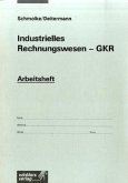 Arbeitsheft / Industrielles Rechnungswesen GKR