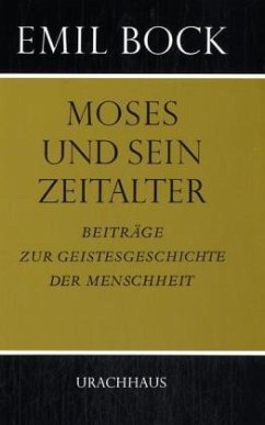 Moses und sein Zeitalter - Bock, Emil