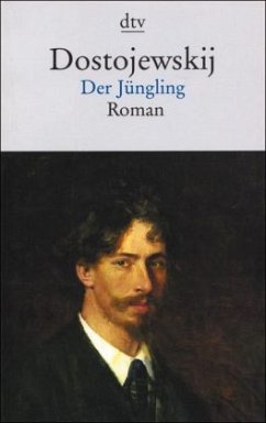 Der Jüngling - Dostojewskij, Fjodor M.