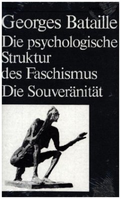 Die psychologische Struktur des Faschismus. Die Souveränität - Bataille, Georges