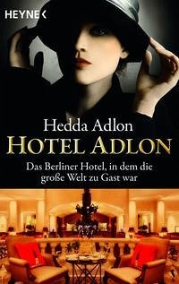 Hotel Adlon - Adlon, Hedda