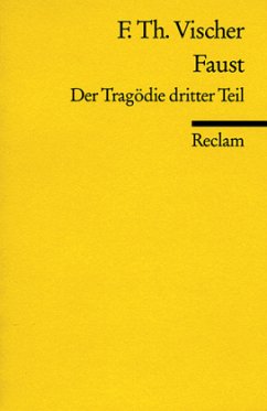 Faust. Der Tragödie dritter Teil - Vischer, Friedrich Th.