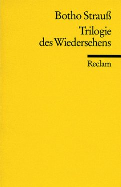Trilogie des Wiedersehens - Strauß, Botho Trilogie des Wiedersehens - Strauß, Botho