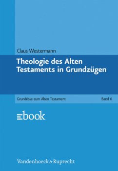 Theologie des Alten Testaments in Grundzügen / Grundrisse zum Alten Testament 6 - Westermann, Claus