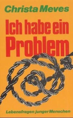 Ich habe ein Problem - Meves, Christa