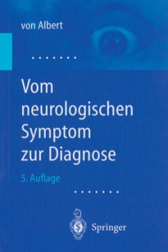 Vom neurologischen Symptom zur Diagnose - Albert, Hans-Henning von