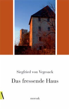 Das fressende Haus - Vegesack, Siegfried von