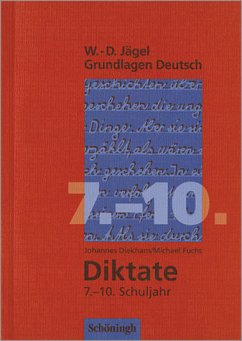 W.-D. Jägel Grundlagen Deutsch / Diktate 7-10. Schuljahr - Diekhans, Johannes