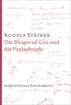 Die Bhagavad Gita und die Paulusbriefe - Steiner, Rudolf