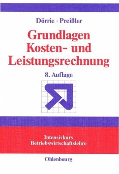 Grundlagen Kosten- und Leistungsrechnung - Dörrie, Ulrich;Preißler, Peter R.