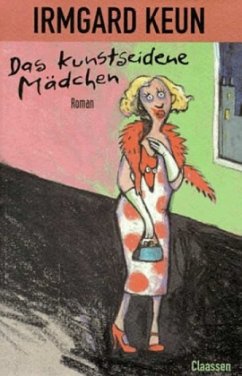 Das kunstseidene Mädchen - Keun, Irmgard