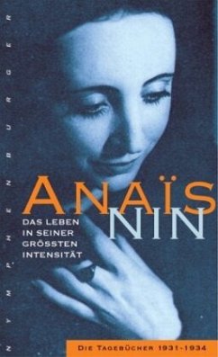 Das Leben in seiner größten Intensität - Nin, Anais