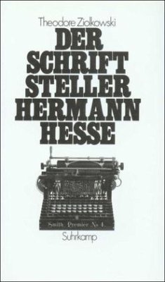 Der Schriftsteller Hermann Hesse - Ziolkowski, Theodore