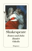 Romeo und Julia. Hamlet, Prinz von Dänemark. Othello, der Mohr von Venedig Romeo und Julia. Hamlet, Prinz von Dänemark. Othello, der Mohr von Venedig