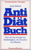 Antidiätbuch / Über die Psychologie der Dickleibigkeit, die Ursachen von Eßsucht