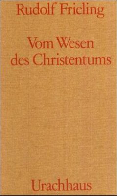 Vom Wesen des Christentums - Frieling, Rudolf