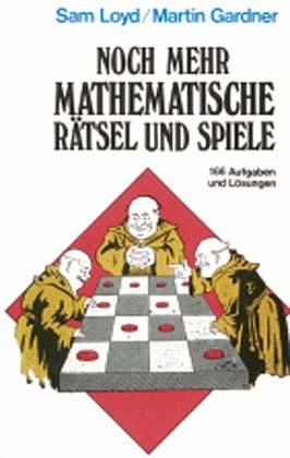 Noch mehr mathematische Rätsel und Spiele