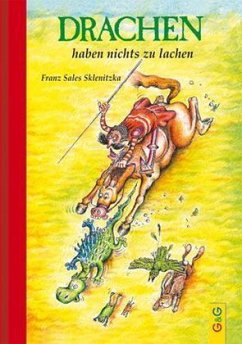 Drachen haben nichts zu lachen - Sklenitzka, Franz S.