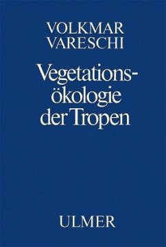 Vegetationsökologie der Tropen - Vareschi, Volkmar