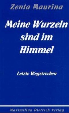 Meine Wurzeln sind im Himmel - Maurina, Zenta