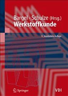 Werkstoffkunde - Bargel, Hans-Jürgen / Hilbrans, Hermann / Hübner, Karl-Heinz / Krüger, Oswald / Schulze, Günter