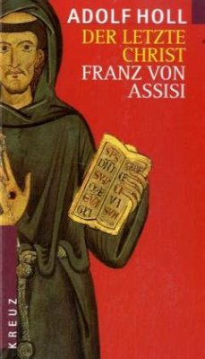 Der letzte Christ, Franz von Assisi - Holl, Adolf