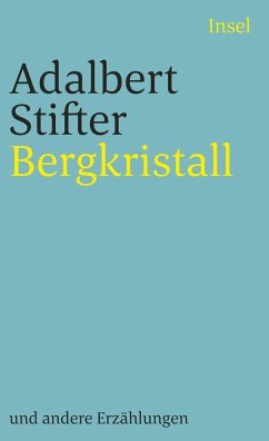 Bergkristall und andere Erzählungen - Stifter, Adalbert