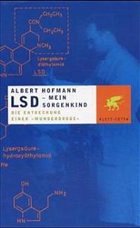 LSD, mein Sorgenkind - Hofmann, Albert