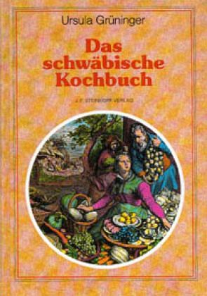 Das schwäbische Kochbuch von Ursula Grüninger portofrei bei bücher.de  bestellen