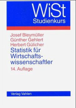 Statistik für Wirtschaftswissenschaftler - Bleymüller, Josef; Gehlert, Günther; Gülicher, Herbert