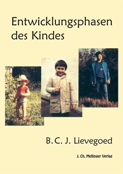 Entwicklungsphasen des Kindes - Lievegoed, Bernard C. J.
