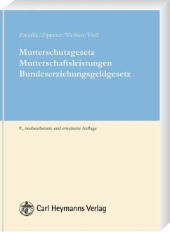 Mutterschutzgesetz (MuSchG), Mutterschaftsleistungen, Kommentar - Zmarzlik, Johannes / Zipperer, Manfred / Viethen, Hans Peter / Vieß, Gerhard