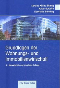 Grundlagen der Wohnungs- und Immobilienwirtschaft - Kühne-Büning, Lidwina / Nordalm, Volker / Steveling, Lieselotte (Hgg.)