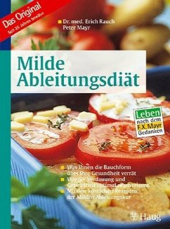 Milde Ableitungsdiät. Das Original - Rauch, Erich / Mayr, Peter