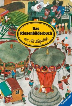 Das Riesenbilderbuch von Ali Mitgutsch - Mitgutsch, Ali