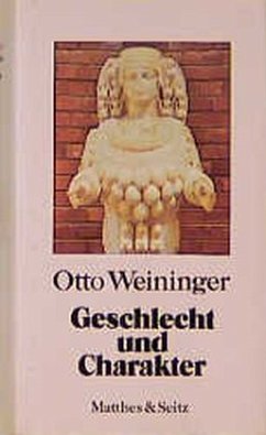 Geschlecht und Charakter - Weininger, Otto