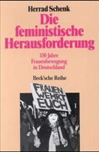 Die feministische Herausforderung - Schenk, Herrad